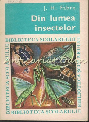 Din Lumea Insectelor - J. H. Fabre foto