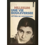 Etty Hillesum - Une vie bouleversee 1941-1943, suivi de Lettres de Westerbork