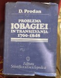 Problema iobagiei &icirc;n Transilvania : 1700-1848 / D. Prodan