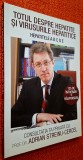 Totul despre hepatite si virusuri hepatitice - Adrian Streinu-Cercel, 135 de intrebari si raspunsuri hepatitele A, B, C, D, E; Coreus Publishing