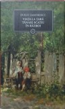 Viața la Țară, Tanase Scatiu, &Icirc;n Război - Duiliu Zamfirescu, Litera 2009, Hardcover