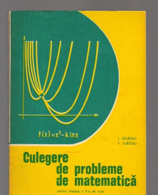 C9463 CULEGERE DE PROBLEME DE MATEMATICA. TREAPTA A II-A LICEE - I. GIURGIU foto