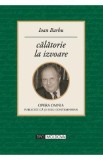 Calatorie la izvoare - Ioan Barbu