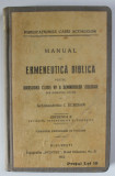 MANUAL DE ERMENEUTICA BIBLICA PENTRU INVATATURA CLASEI VII A SEMINARIILOR TEOLOGICE DIN ROMANIA VECHE de ARHIMANDRITUL I. SCRIBAN , 1922