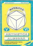 Aritmetica - Algebra. Probleme semnificative pentru concursurile scolare. Clasele V-VI - Artur Balauca
