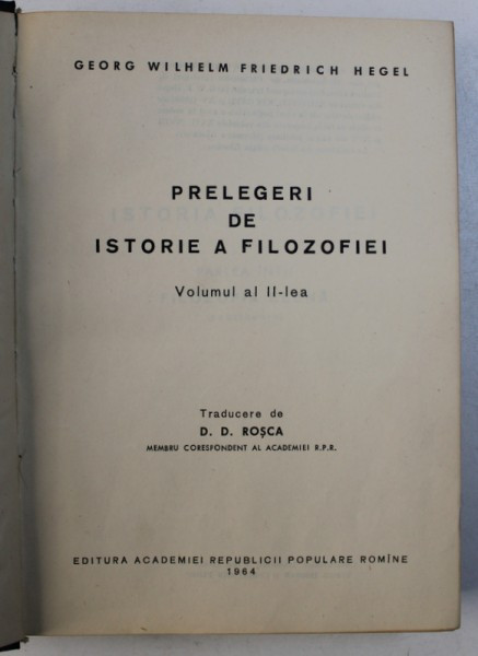 PRELEGERI DE ISTORIE A FILOZOFIEI , VOL II de GEORG WILHELM FRIEDRICH HEGEL , 1964