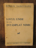 Locul unde nu s-a &icirc;nt&acirc;mplat nimic - Mihail Sadoveanu