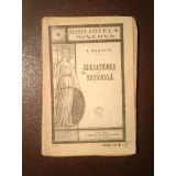I. Slavici - Educațiunea rațională (Biblioteca Minerva, No. 45)