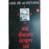 Hand Urs von Balthasar - Mic discurs despre iad (Editia: 1994)