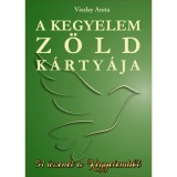 A kegyelem z&ouml;ld k&aacute;rty&aacute;ja - 51 &uuml;zenet a kegyelemből - Viszlay Anita