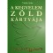 A kegyelem z&ouml;ld k&aacute;rty&aacute;ja - 51 &uuml;zenet a kegyelemből - Viszlay Anita