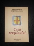 GHIDUL PRACTIC AL CRESTINULUI ORTODOX * CASA CRESTINULUI