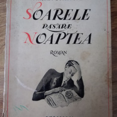 Mircea Streinul - Soarele rasare noaptea - Prima Ed. 1943 Publicom