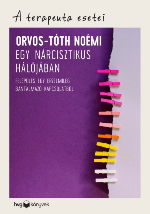 Egy n&aacute;rcisztikus h&aacute;l&oacute;j&aacute;ban - Orvos-T&oacute;th No&eacute;mi