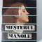 MIRCEA ELIADE - Mesterul Manole Studii de Etnologie si Mitologie - 1992, 334 p.