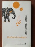 Elefantul de campie- Constantin Iftime