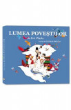 Lumea povestilor - Ion Vlasiu