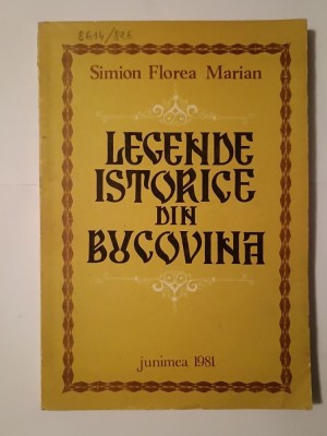 Simion Florea Marian - Legende istorice din Bucovina (ed. Paul Leu; ilustrații de Maria-Luiza Diaconescu) foto
