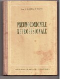 Pneumoconiozele Neprofesionale - N. Gh. Lupu, C. Velican, Editura Academiei Romane, 1955. Carte Medicina Interna