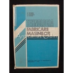 Tehnologia Fabricarii Masinilor - Octavian Pruteanu, Alexandru Epureanu