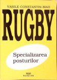 Rugby, Specializarea Posturilor - Vasile Constantin, Editura Fest, 2002, Limba Romana, Stare Buna