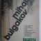 Teatru &ndash; Mihail Bulgakov