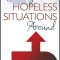 Turning Hopeless Situations