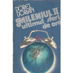 Mileniul II, ultimul sfert de ora - Dorel Dorian