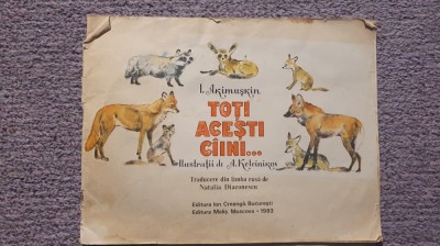 Cartea Toti acesti caini... de I. Akimuskin, Moscova 1983, 24 pagini foto