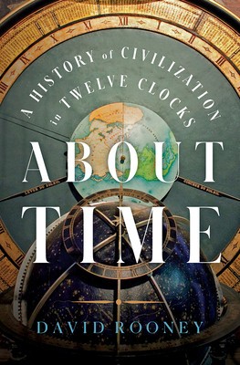 About Time: A History of Civilization in Twelve Clocks foto