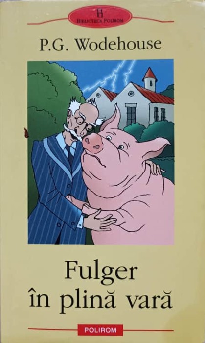 FULGER IN PLINA VARA-P.G. WODEHOUSE-274666