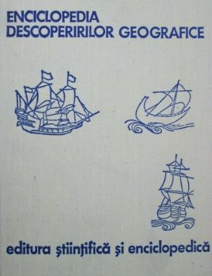 Enciclopedia descoperirilor geografice - Ioan Popovici, Nicolae Caloianu foto