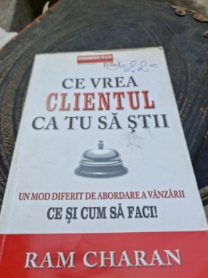 Ram Charan - Ce vrea clientul ca tu sa stii foto