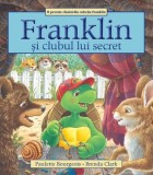 Cumpara ieftin Franklin si clubul lui secret/Paulette Bourgeois, Katartis