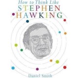 How to Think Like Stephen Hawking