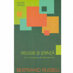 Bertrand Russell - Religie si stiinta - 132651