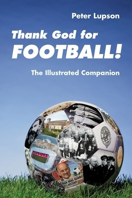 Thank God for Football! - The Illustrated Companion foto