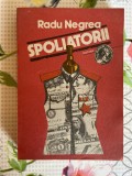 Radu Negrea, Spoliatorii