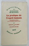 LA PRATIQUE DE L'ESPRIT HUMAIN, Marcel Gauchet, Galdys Swain, 1980, Limba Franceza, Coperta Brosata, Istorie