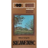 SEMENIC (HARTA INCLUSA)-MIHAI GRIGORE-258354