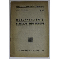 MERCANTILISM SI NEOMERCANTILISM MONETAR de CONST. TARARESCU , 1936