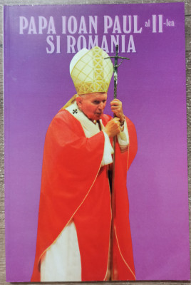 Papa Ioan Paul al II-lea si Romania - Ion Coja foto