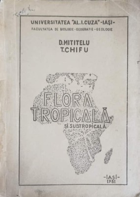 FLORA TROPICALA SI SUBTROPICALA-D. MIITELU, T. CHIFU-242306 foto