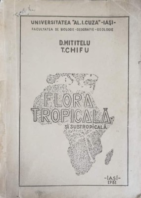 FLORA TROPICALA SI SUBTROPICALA-D. MIITELU, T. CHIFU foto