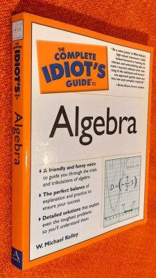 The Complete Idiot&amp;#039;s Guide to Algebra - W. Michael Kelley foto