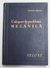 CULEGERE DE PROBLEME DE MECANICA de STEFAN BALAN , 1964 foto