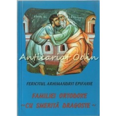 Familiei Ortodoxe Cu Smerita Dragoste - Epifanie Teodoropulos