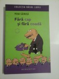 Fara cap si fara coada - MIHAI GAINUSA