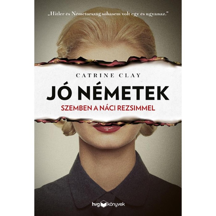 J&oacute; n&eacute;metek - Szemben a n&aacute;ci rezsimmel - Catrine Clay