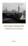Ombres sur la Tamise | Michael Ondaatje
